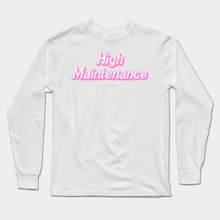 Y2k High Maintenance Long Sleeve T-Shirt